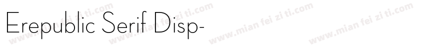 Erepublic Serif Disp字体转换